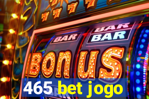 465 bet jogo